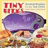 Tiny Bites: Scratch Recipes for the Toy Oven