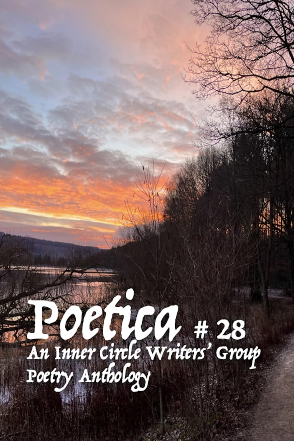 Poetica # 28: An Inner Circle Writers' Group Poetry Anthology
