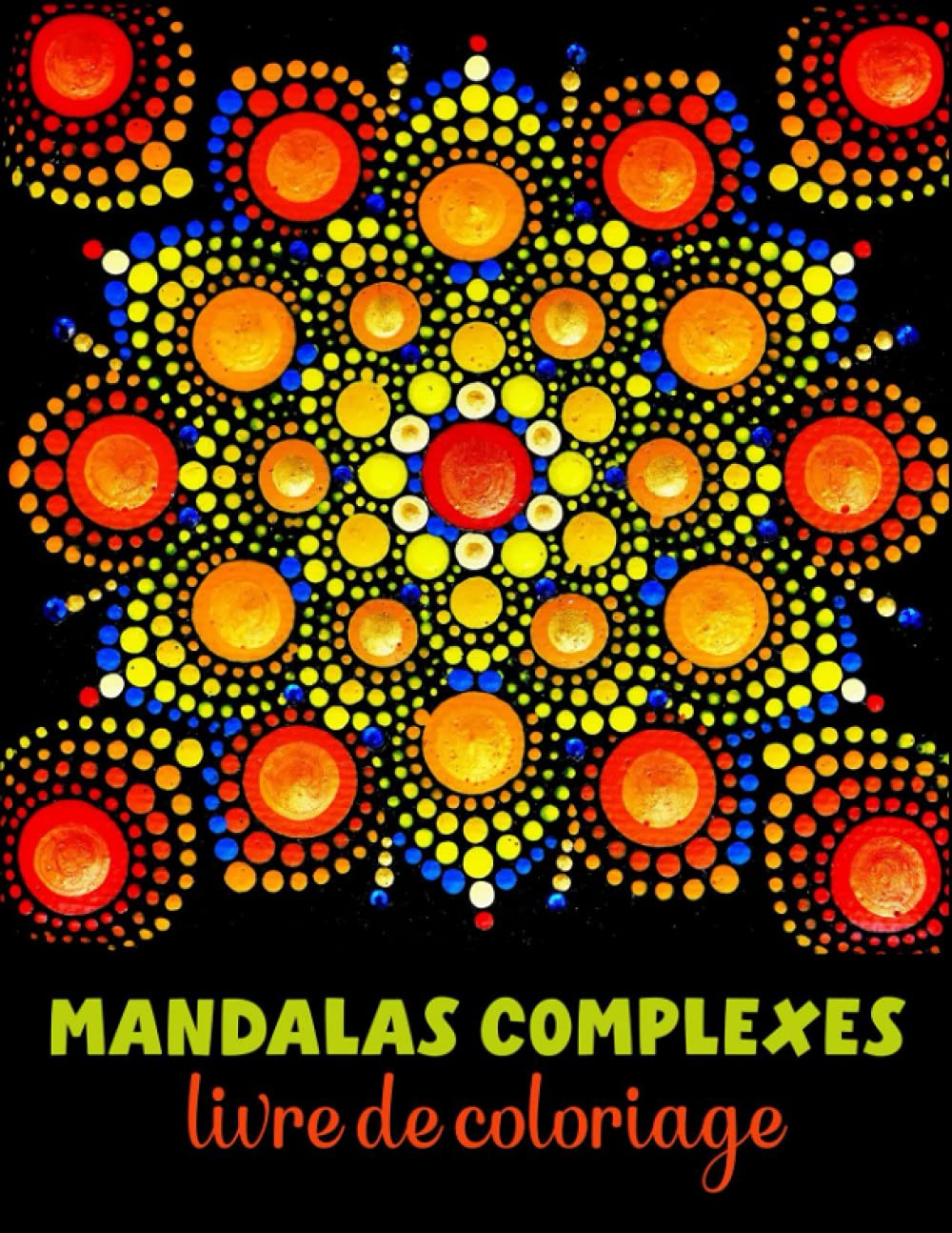 mandalas complexes livre de coloriage: Un livre de coloriage pour adultes comprenant 50 mandalas complexes pour la détente