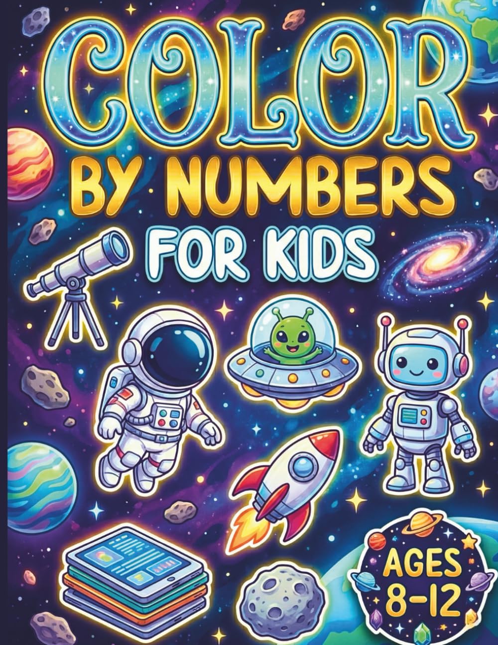 Color By Numbers for Kids Ages 8-12: Fun and Engaging Illustrations to Help Children Master Numbers and Build Artistic Confidence