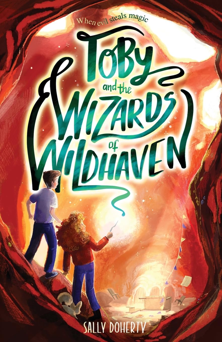 Toby and the Wizards of Wildhaven: 2 (Toby Bean Trilogy)