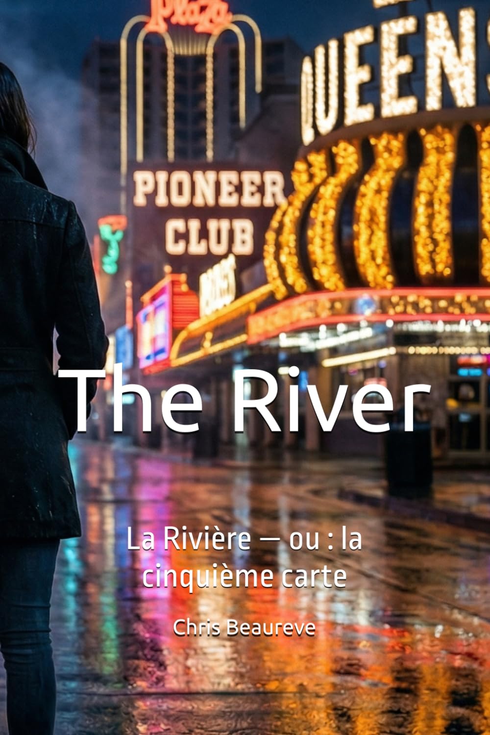 The River: La Rivière — ou : la cinquième carte