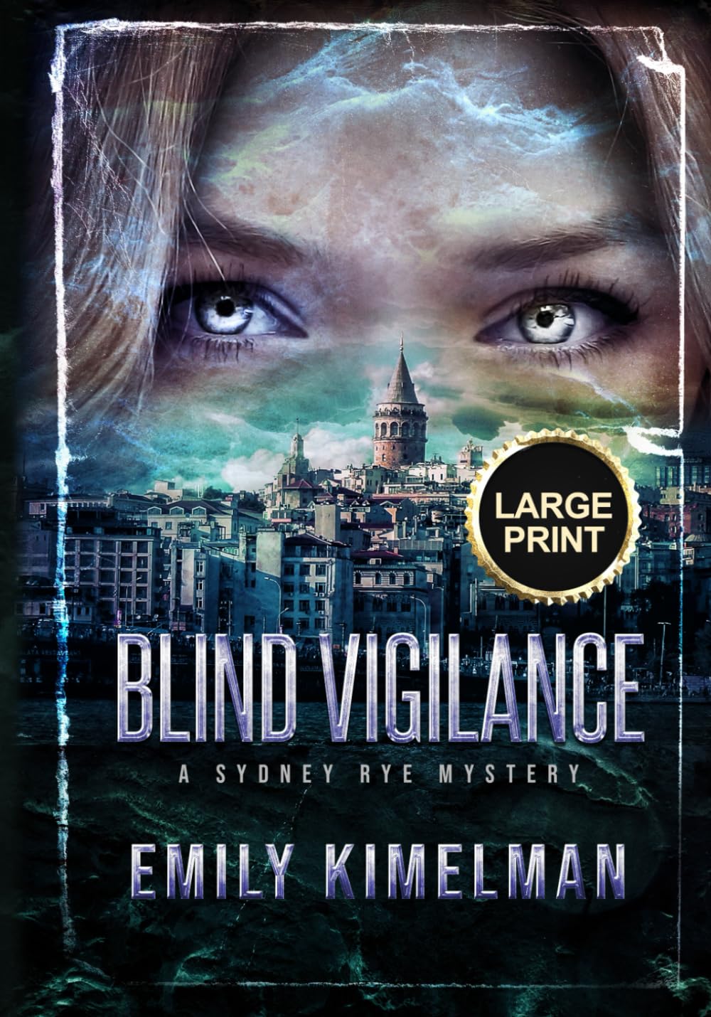 Blind Vigilance: Sydney Rye Mysteries Large Print Edition
