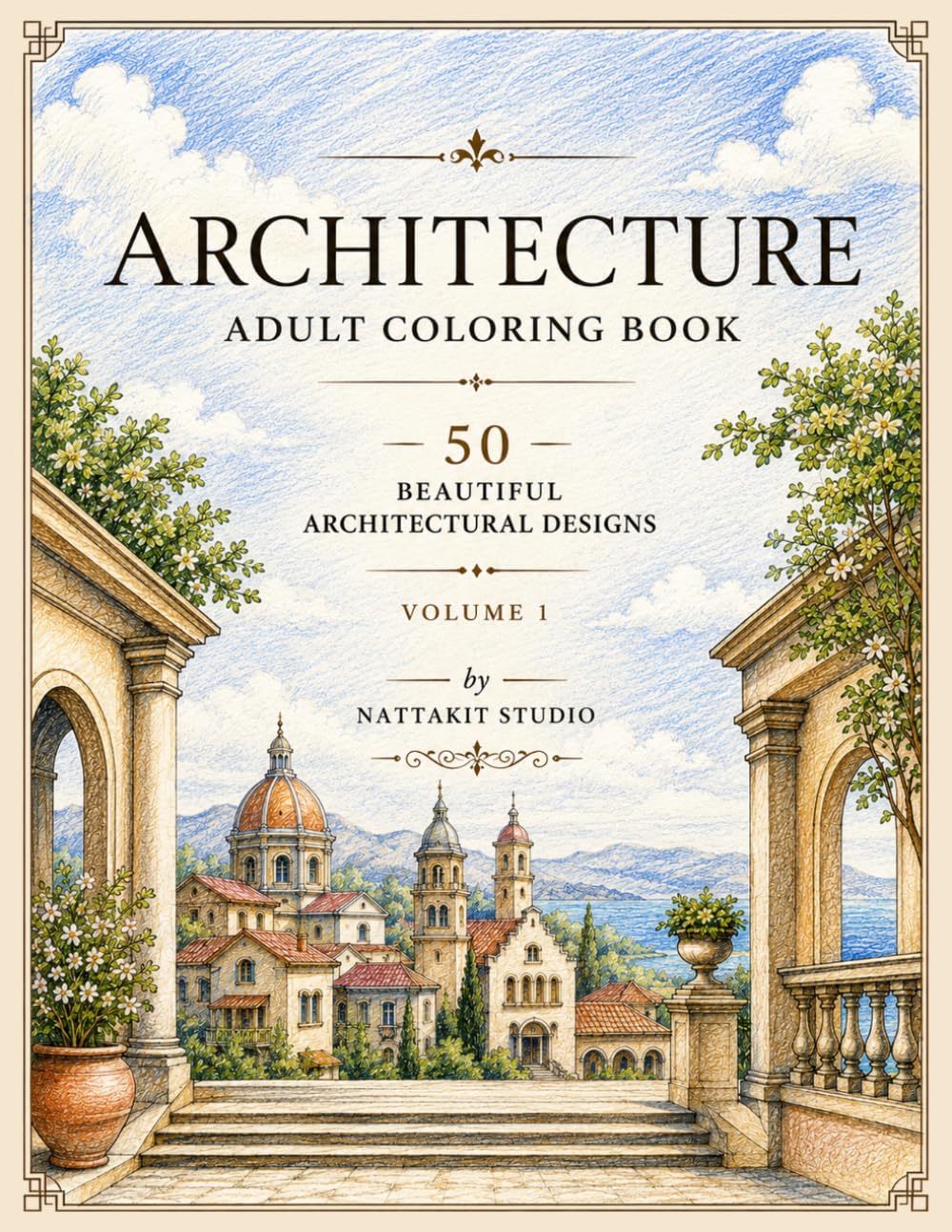 Architecture Adult Coloring Book: 50 Beautiful Architectural Designs