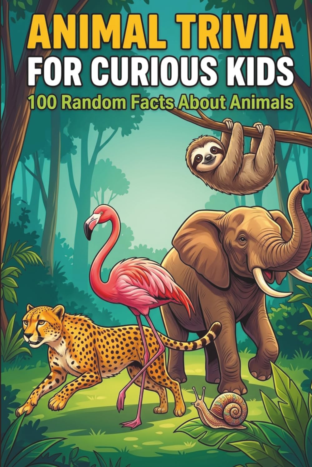 Animal Trivia for Curious Kids: 100 Random Facts About Animals (Trivia Books for Kids Ages 8-12)