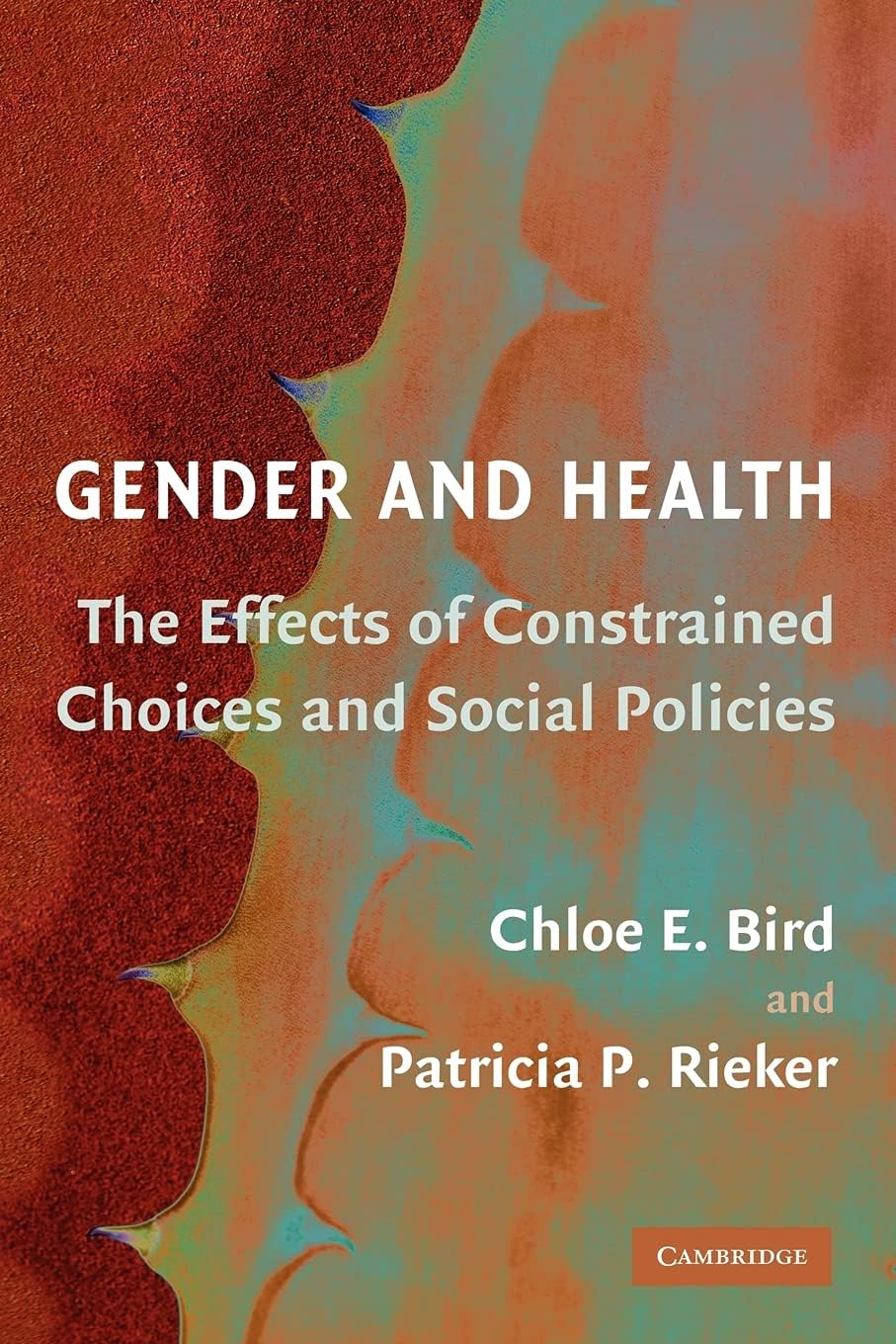 Gender and Health: The Effects of Constrained Choices and Social Policies