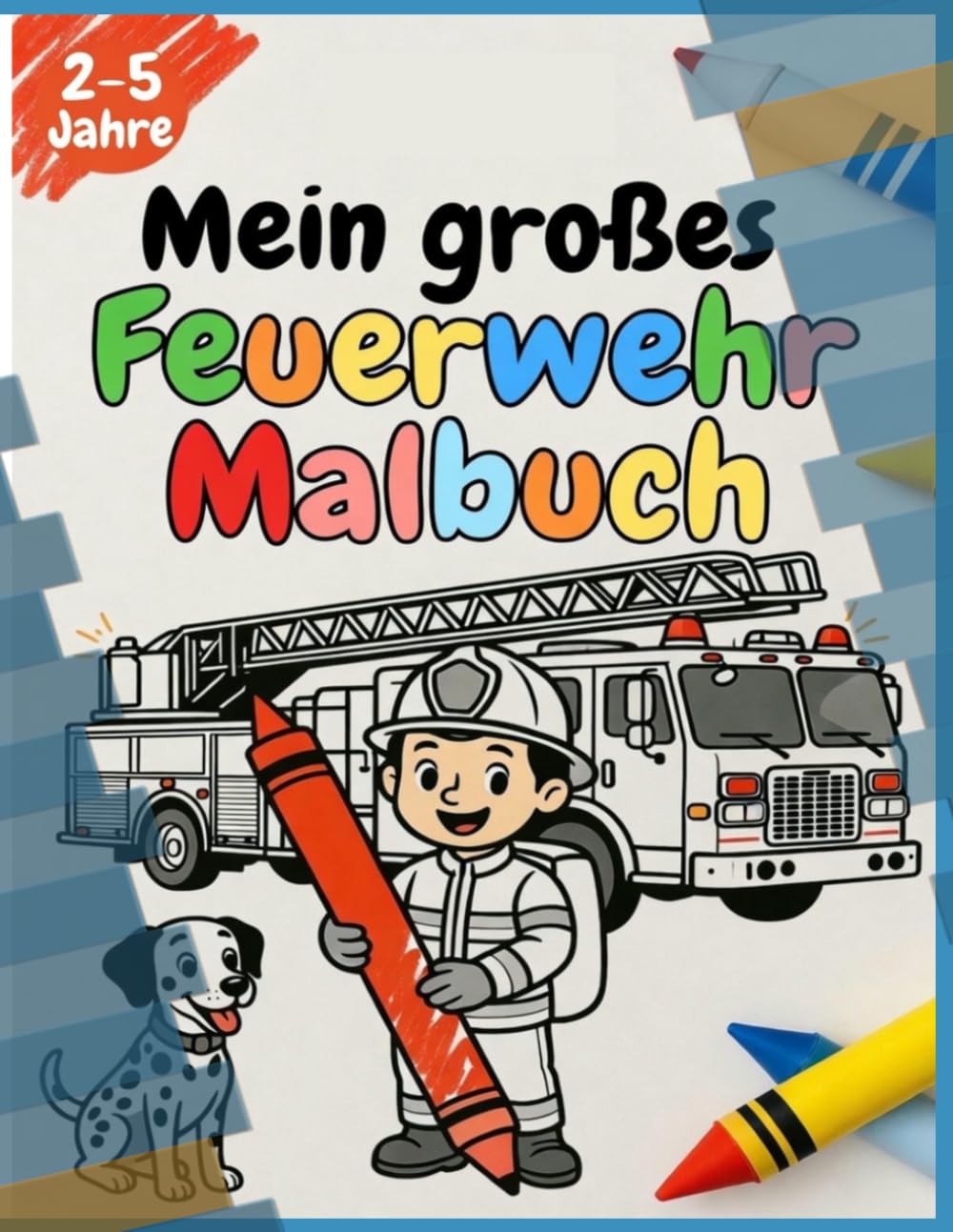 Mein großes Feuerwehr Malbuch