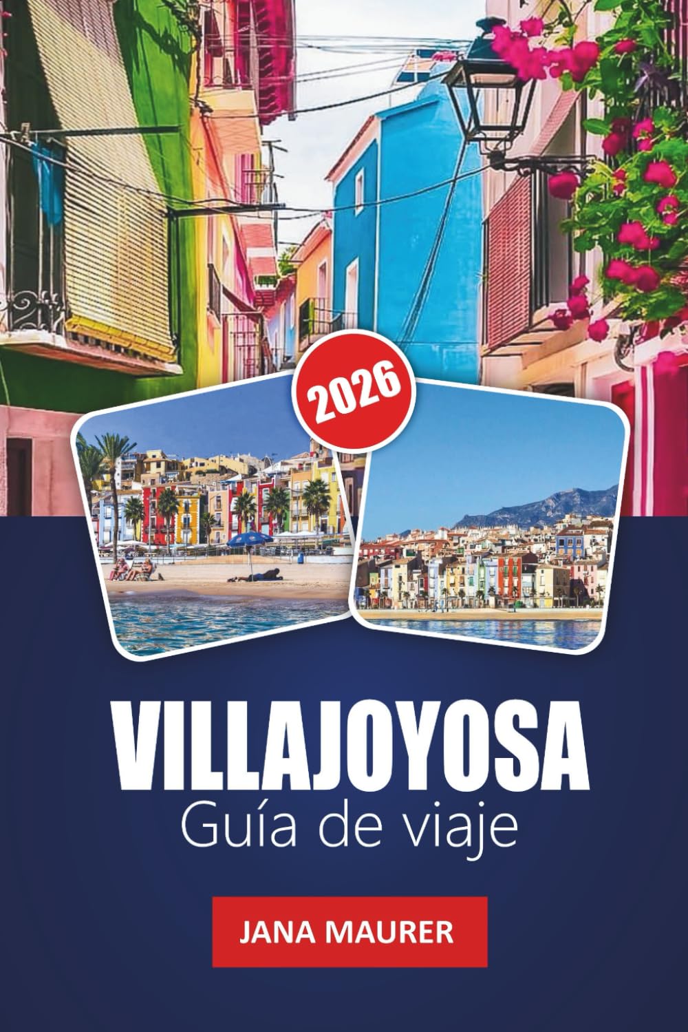 VILLAJOYOSA GUÍA DE VIAJE 2026: Costas coloridas, patrimonio chocolatero y playas escondidas a lo largo de la Costa Blanca de España