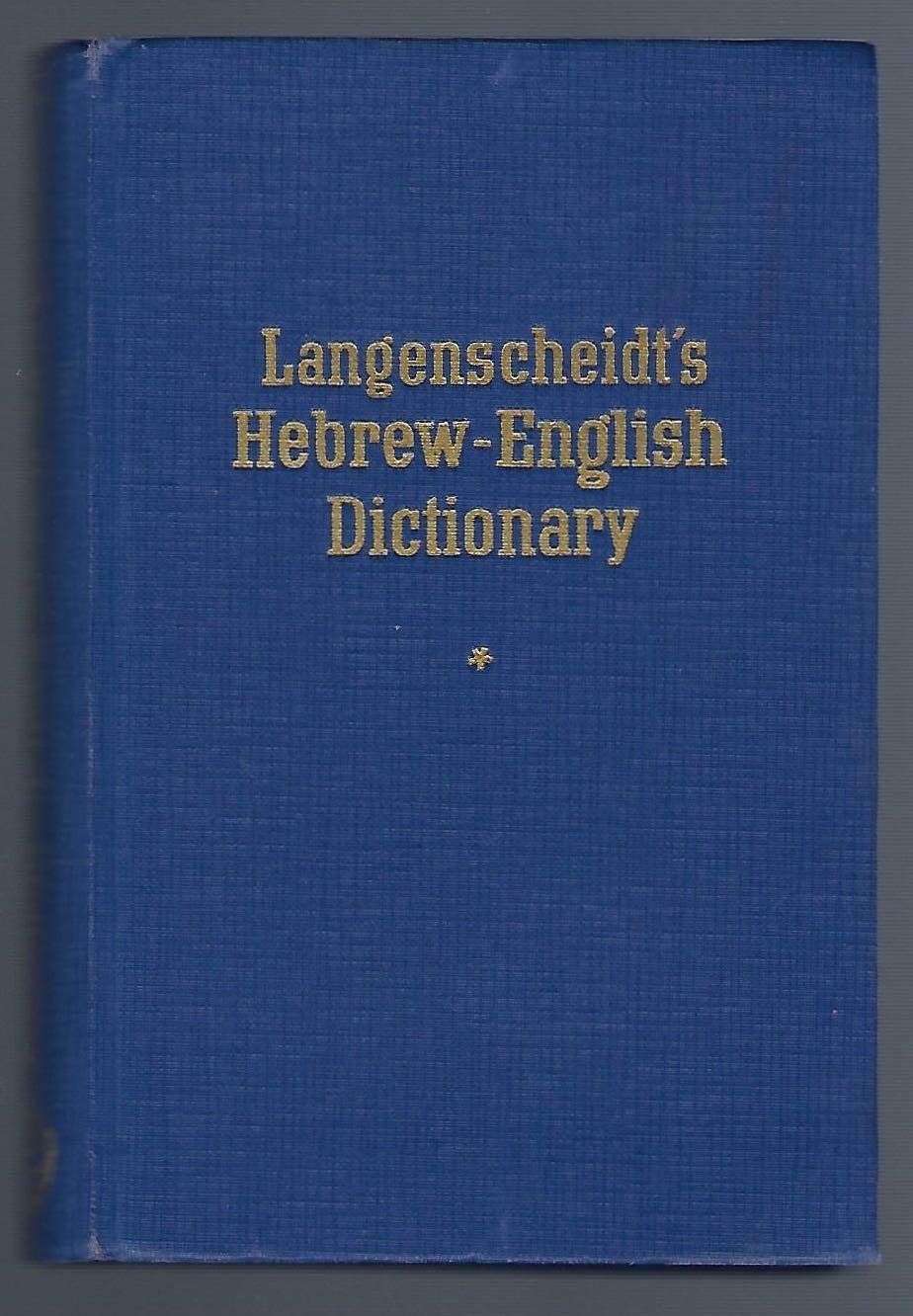 Langenscheidt's Hebrew=English Dictionary to the Old Testament No