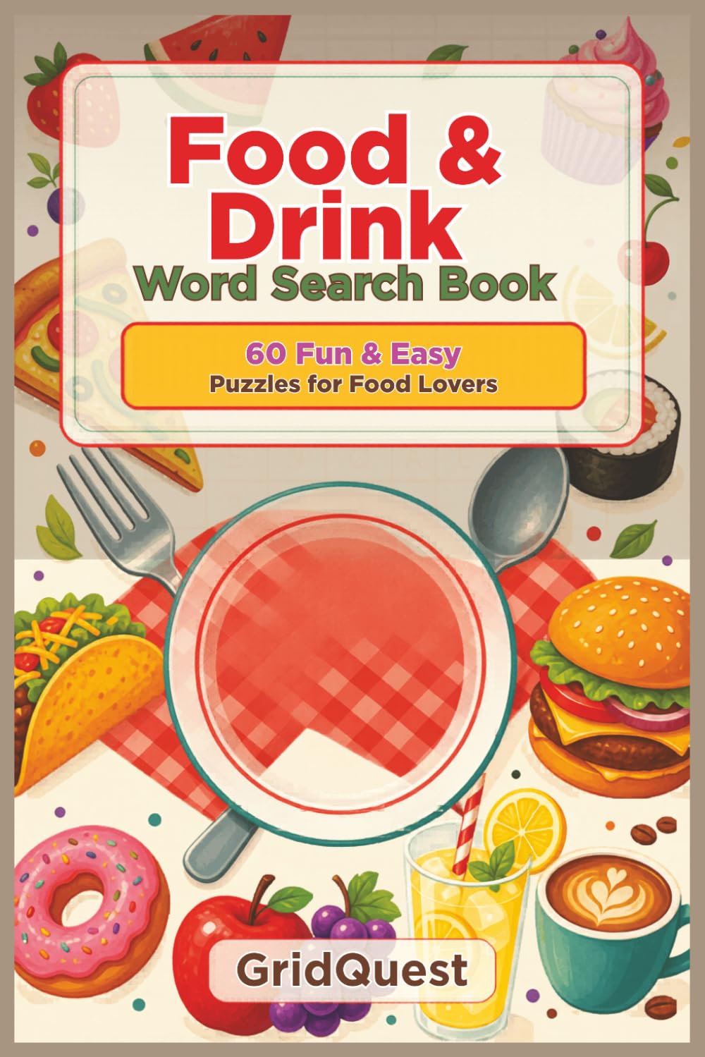 Food & Drink Word Search Book:60 Fun & Easy Puzzles for Food Lovers