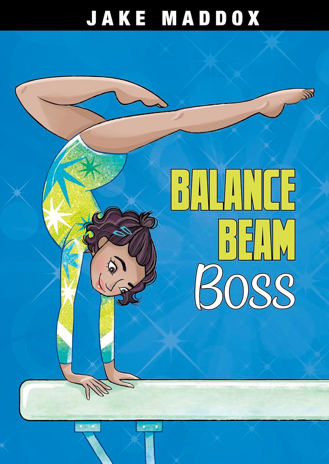 Balance Beam Boss (Jake Maddox Girl Sports Stories)      Paperback – July 31, 2019