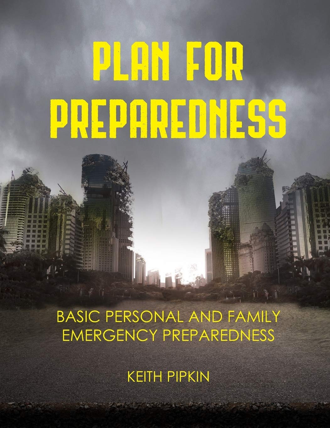 Plan For Preparedness: Basic Personal and Family Emergency Preparedness