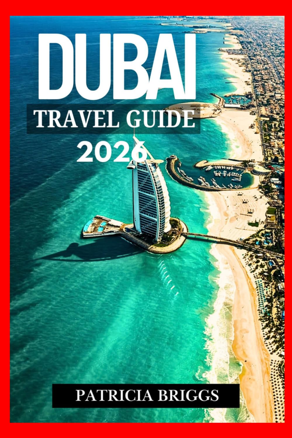 DUBAI TRAVEL GUIDE 2026