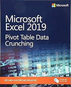 Microsoft Excel 2019 Pivot Table Data Crunching (Business Skills)
