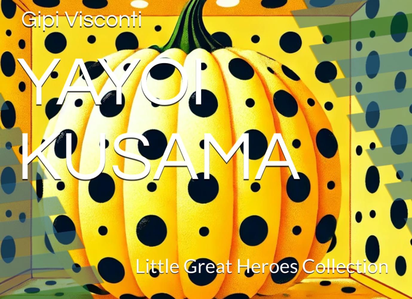 YAYOI KUSAMA: The painter of infinite dots