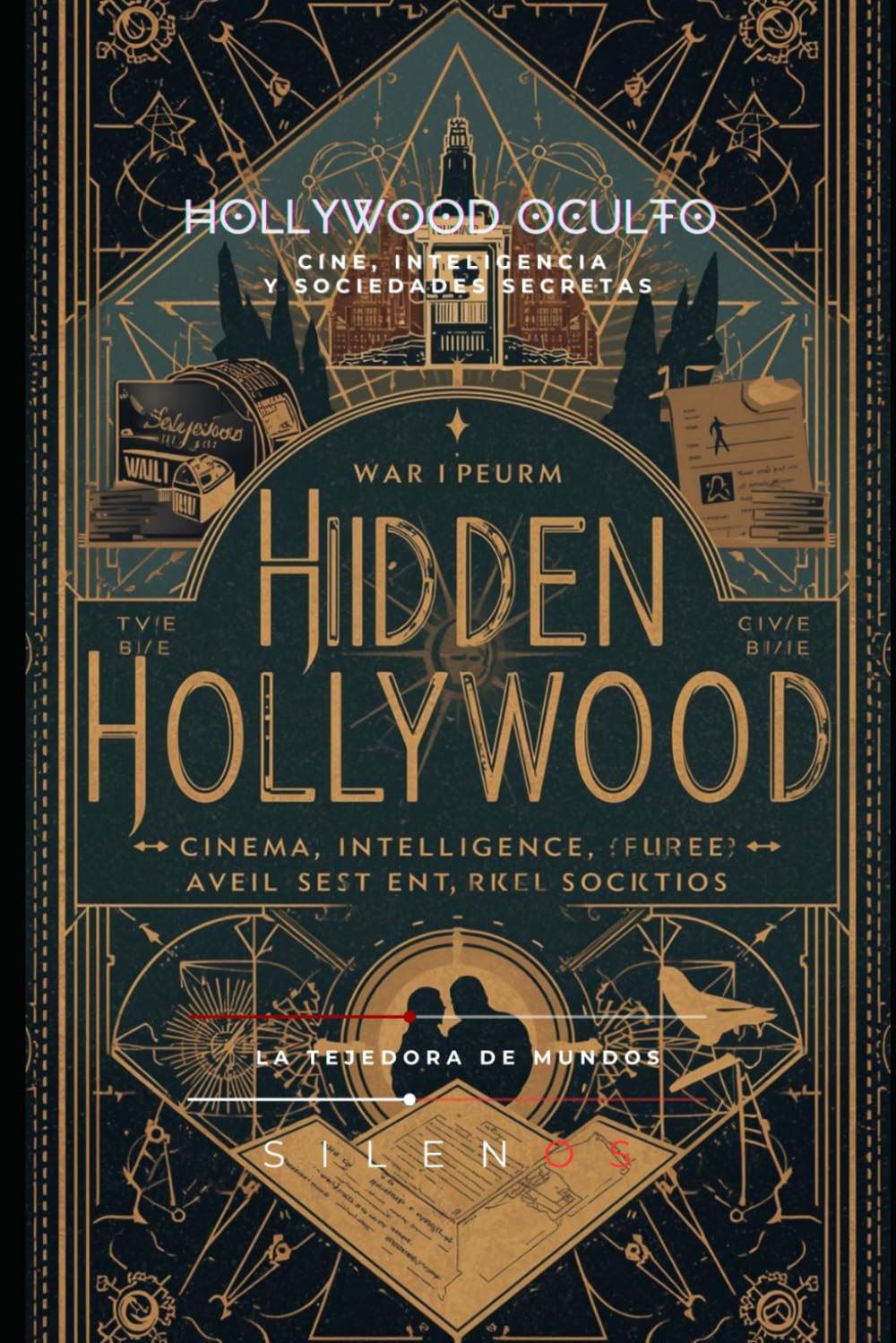 HOLLYWOOD OCULTO: Cine, Inteligencia y Sociedades Secretas (Illuminati)