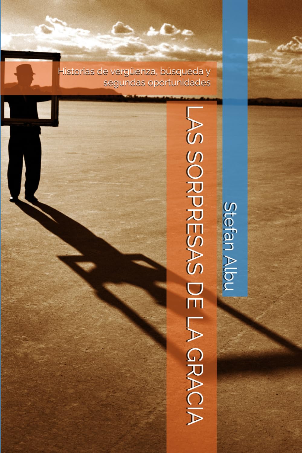 LAS SORPRESAS DE LA GRACIA: Historias de vergüenza, búsqueda y segundas oportunidades