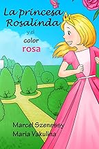 La Princesa Rosalinda y el Color Rosa