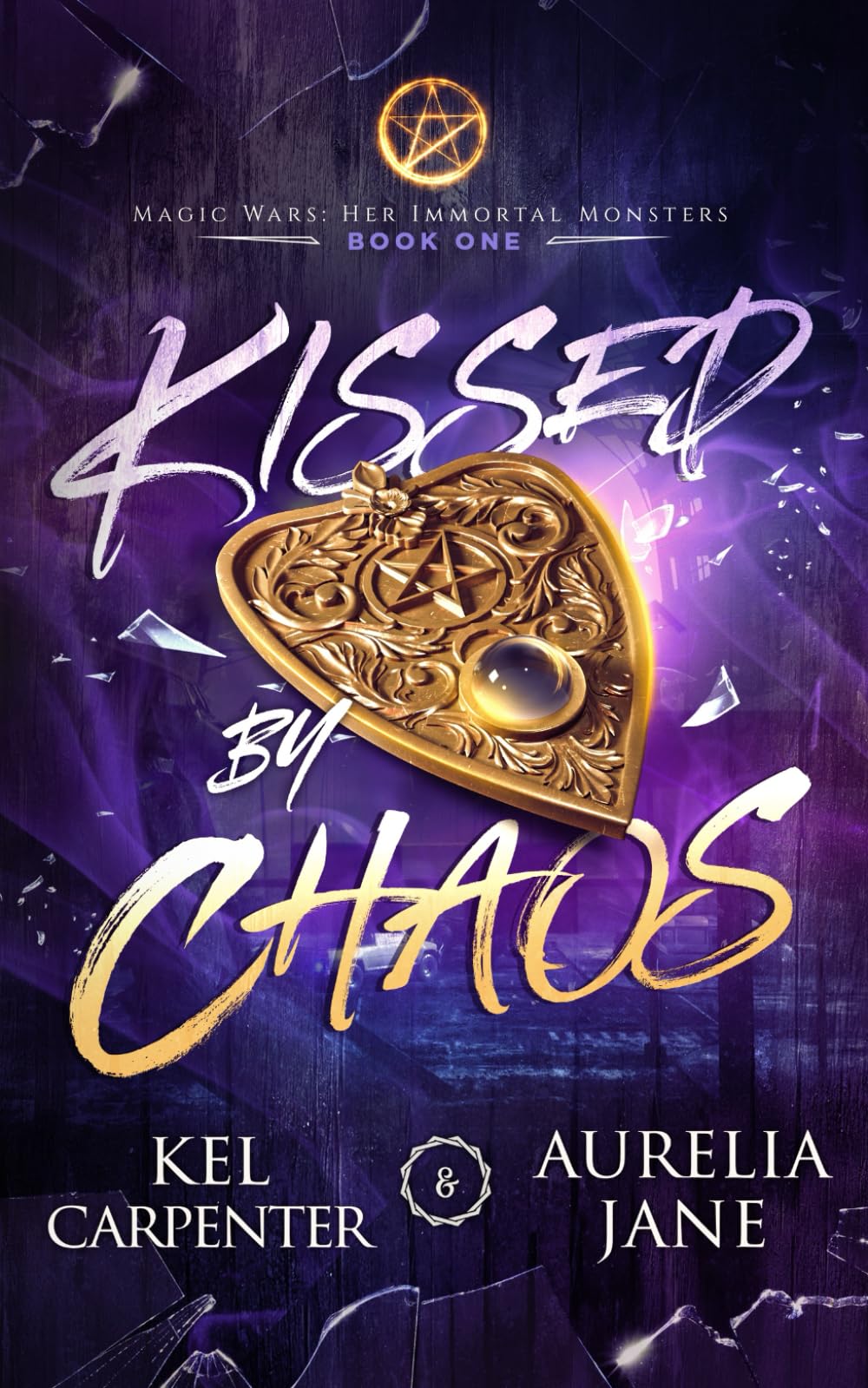 Kissed by Chaos: Her Immortal Monsters Trilogy Book One