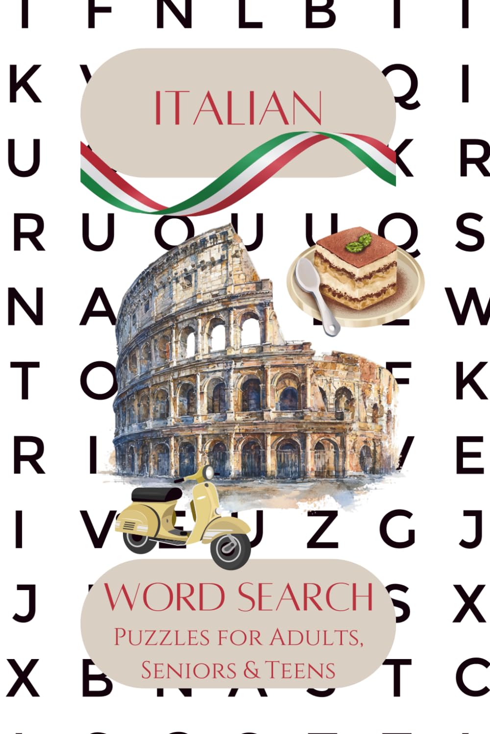 Italian Word Search Puzzle Book: Word Searches with Easy to Read Print about Italian Culture | 6x9 inches, 110 pages | 50+ Puzzles...Gift for ... Times for Kids, Teens, Seniors and Adults