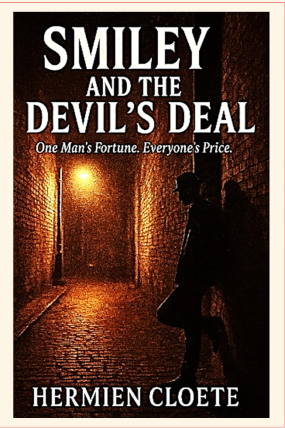 Smiley and the Devil's Deal: One man's Fortune, Everyone's Price