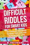 Difficult Riddles For Smart Kids By M Prefontaine