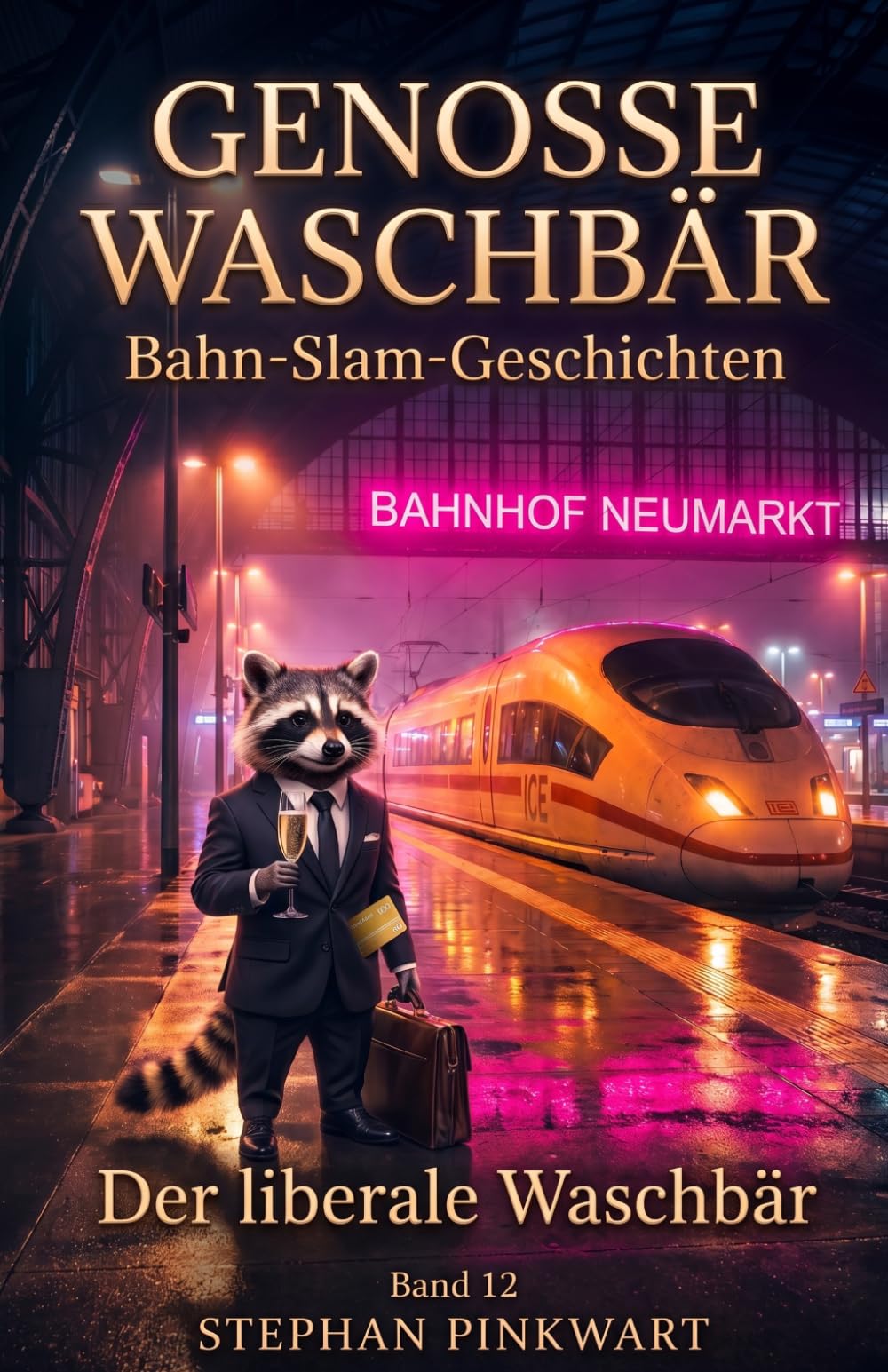 Band 12 Der liberale Waschbär – Bahn-Slam-Geschichten