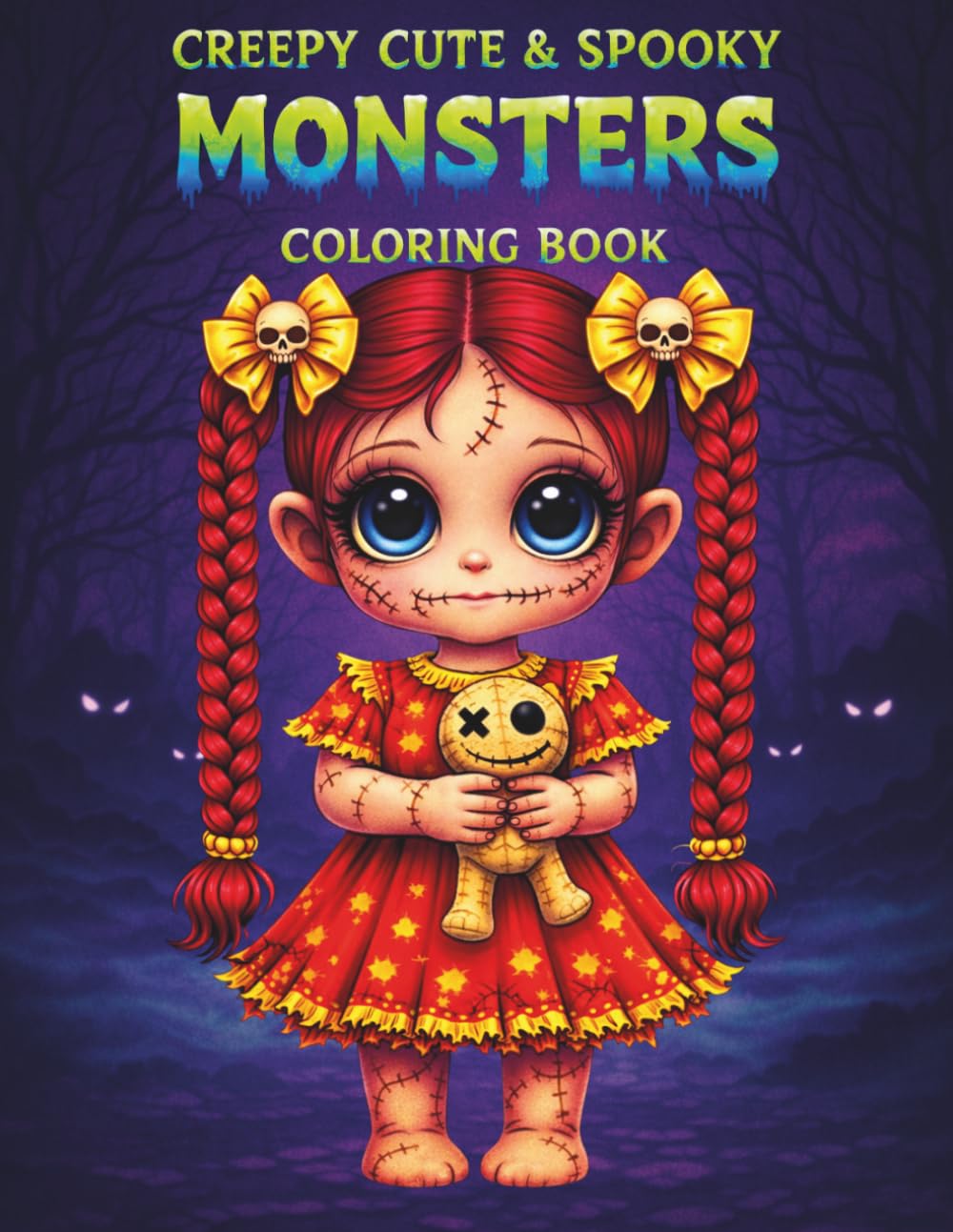 Creepy Cute & Spooky Monsters Coloring Book: A Unique Creepy Cute Coloring Book with Spooky Gothic Dolls, Kawaii Monsters and Imaginative Fantasy ... Activity for Relaxation and Stress Relief