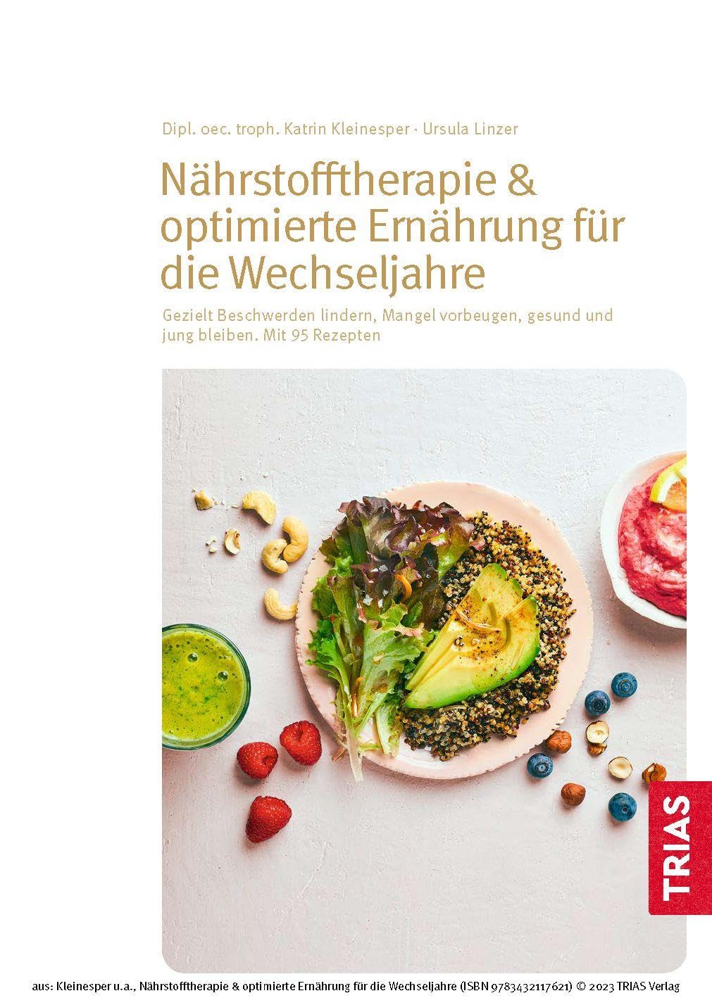 Nährstofftherapie & optimierte Ernährung für die Wechseljahre: Gezielt Beschwerden lindern, Mangel vorbeugen, gesund und jung bleiben. Mit 95 Rezepten