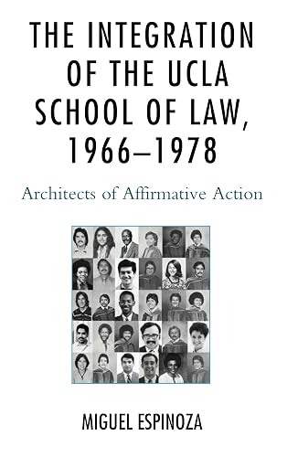 Integration of the UCLA School of Law, 1966 - 1978: Architects of Affirmative Action