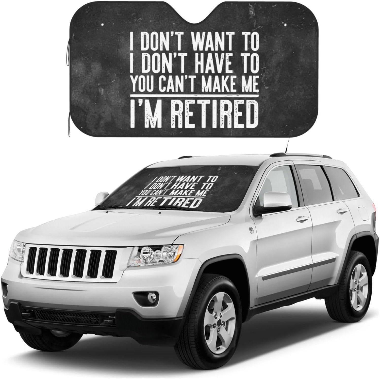 I Don't Want to Have You Can't Make Me I'm Retired Windshield Sun Shade Foldable Car Windshield Sunshade Blocks Uv Rays Keep Vehicle Cool Small, White