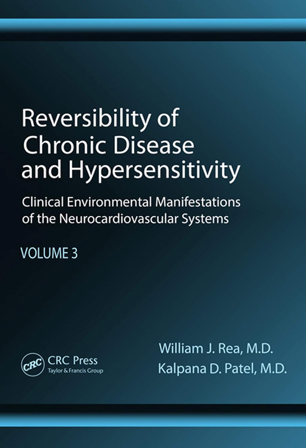 Reversibility of Chronic Disease and Hypersensitivity, Volume 3: Clinical Environmental Manifestations of the Neurocardiovascular Systems      1st Edition, Kindle Edition
