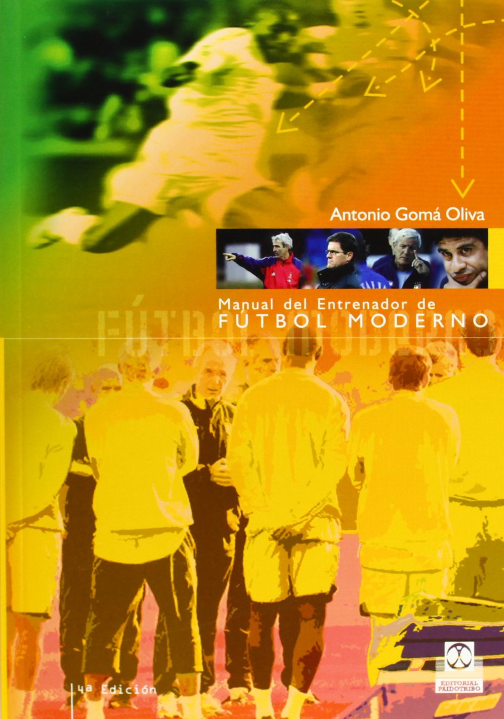 Manual del entrenador de fútbol moderno (Spanish Edition)      Paperback – January 12, 2007