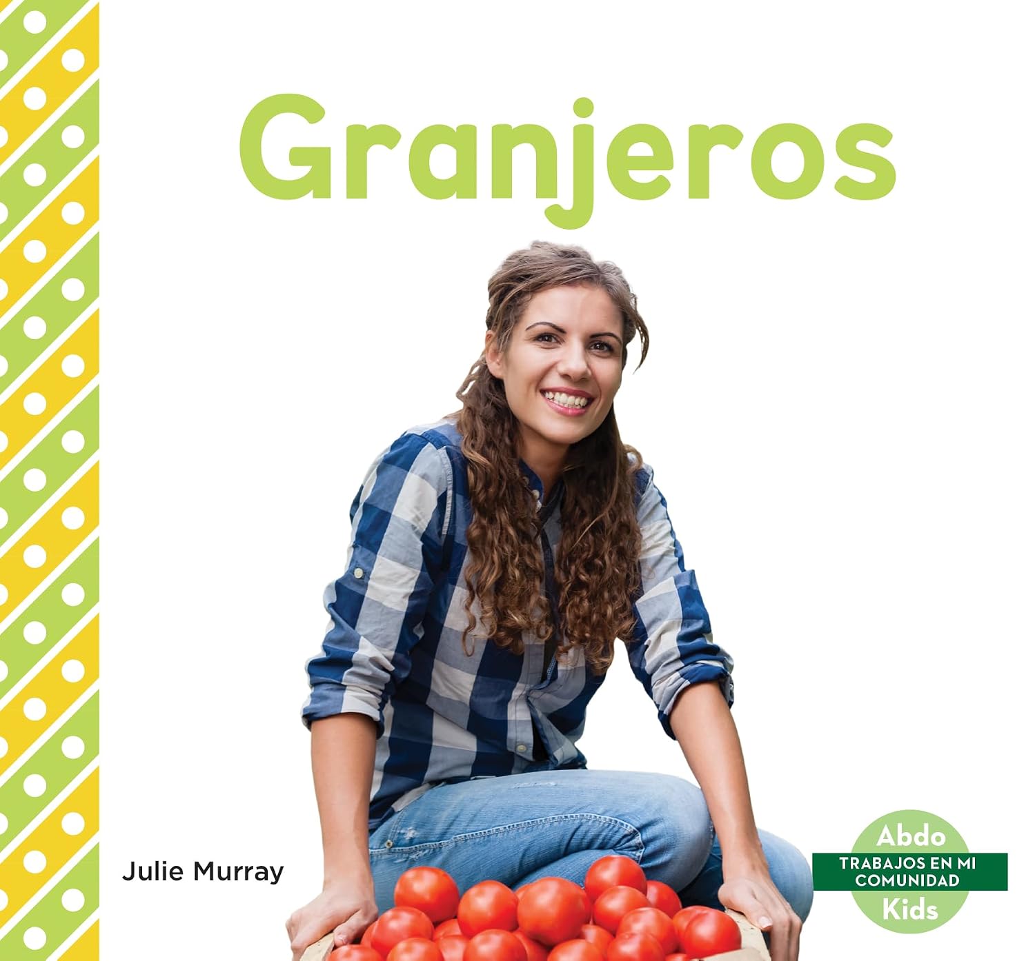 Granjeros/ Farmers (Trabajos En Mi Comunidad Set 3 (My Community: Jobs)) (Spanish Edition)