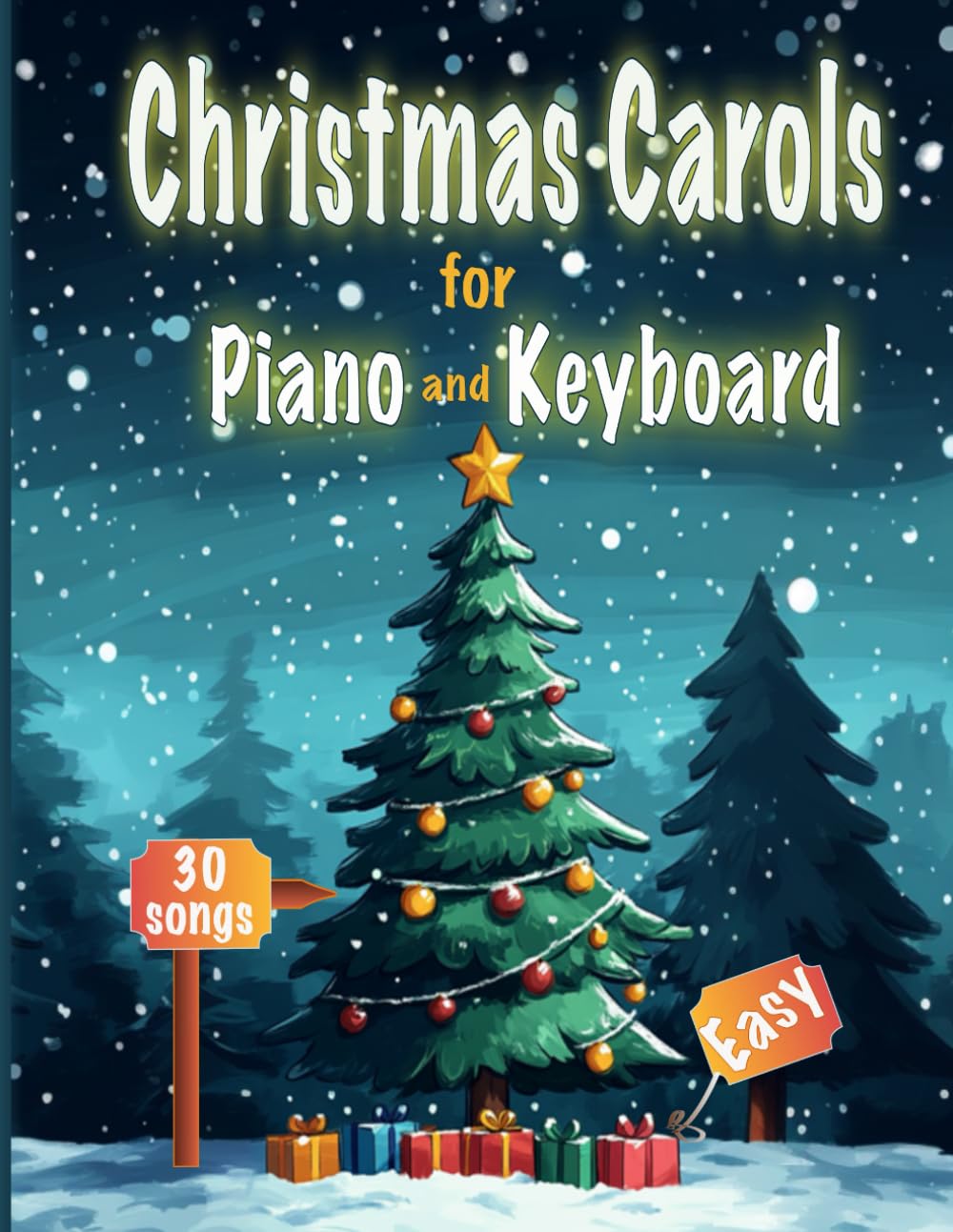 Christmas Carols for Piano and Keyboard: A collection of 30 traditional Christmas Songs arranged for piano or keyboards | Easy to intermediate level