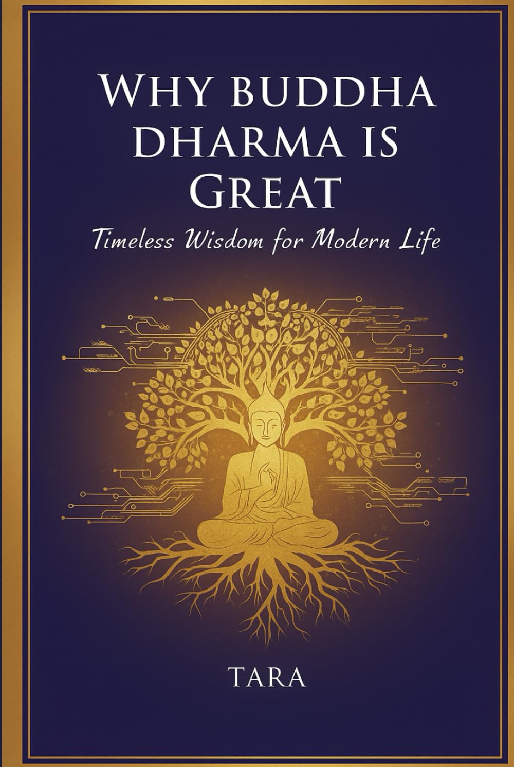 Why Buddha Dharma is Great: Timeless Wisdom for Modern Life