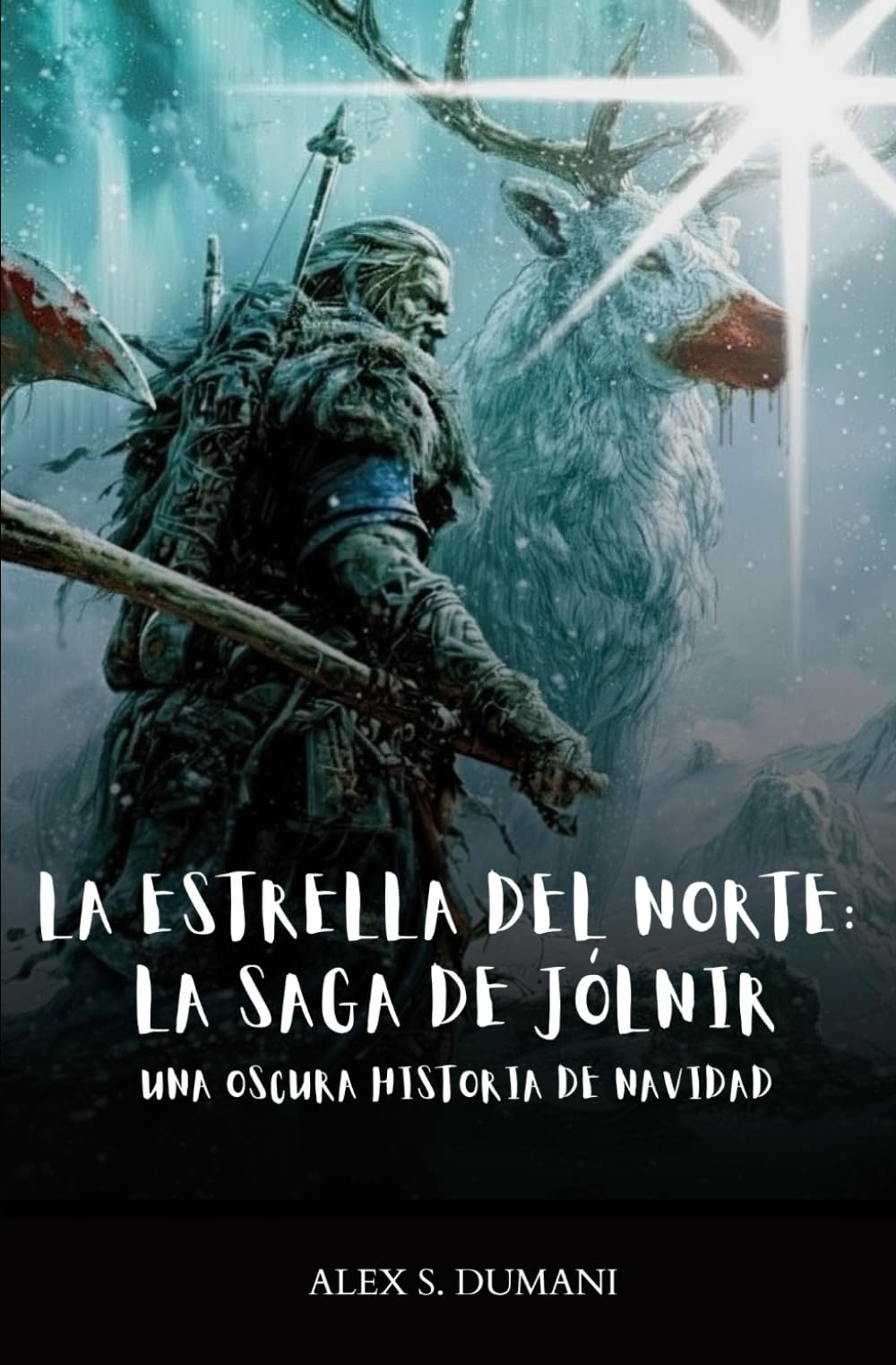 La Estrella del Norte: La Saga de Jólnir: Una Historia Oscura de Navidad