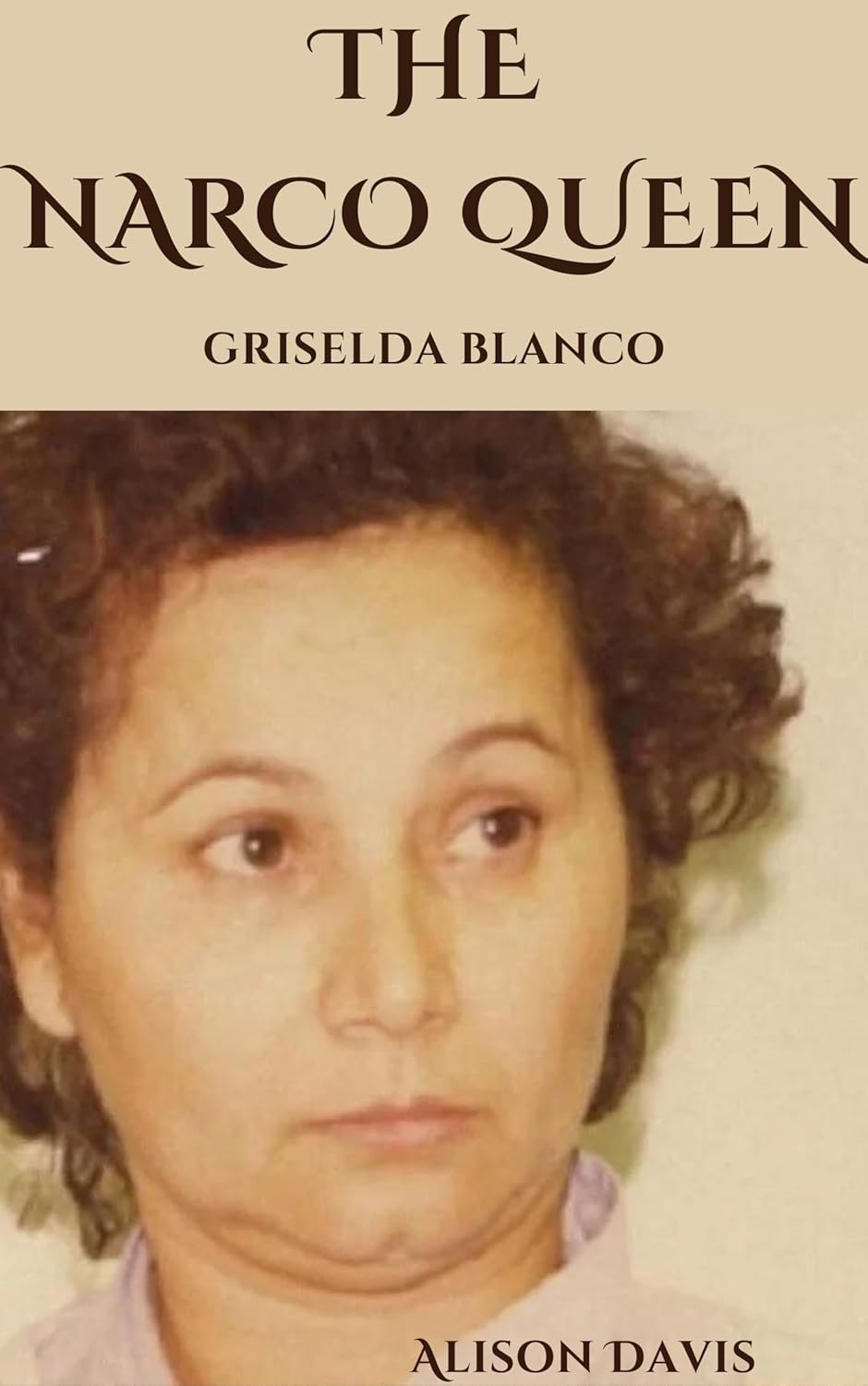 Amazon.co.jp The Narco Queen Griselda Blanco (History and Biographies