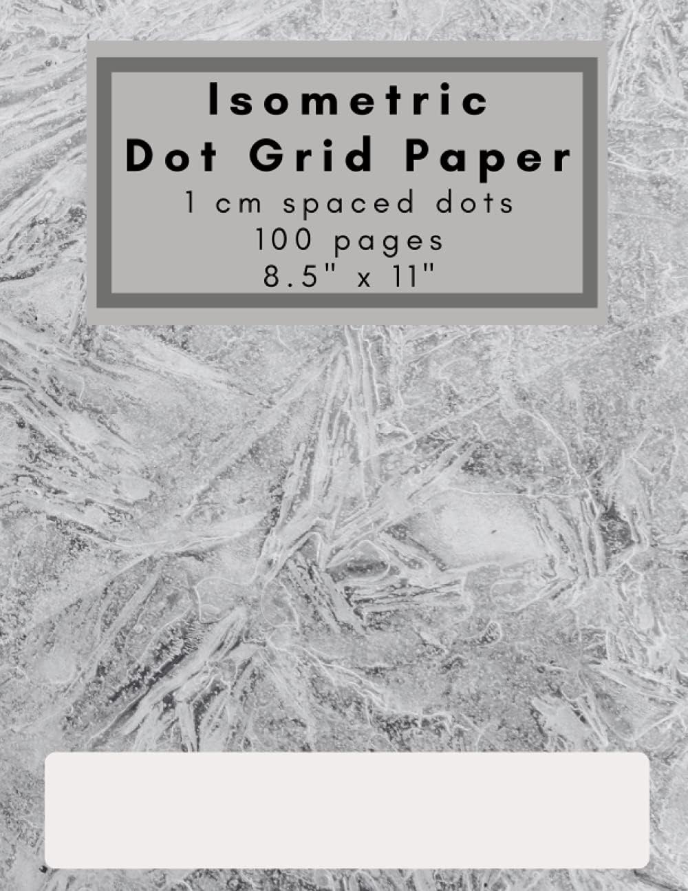 Isometric Dot Grid Paper 1cm: Grey dots (100 pages) - 8.5x11 inches - Soft Cover Book - For Mathematical and Technical Drawing, Perspective Art Design and Bullet Journaling -Ice crystals