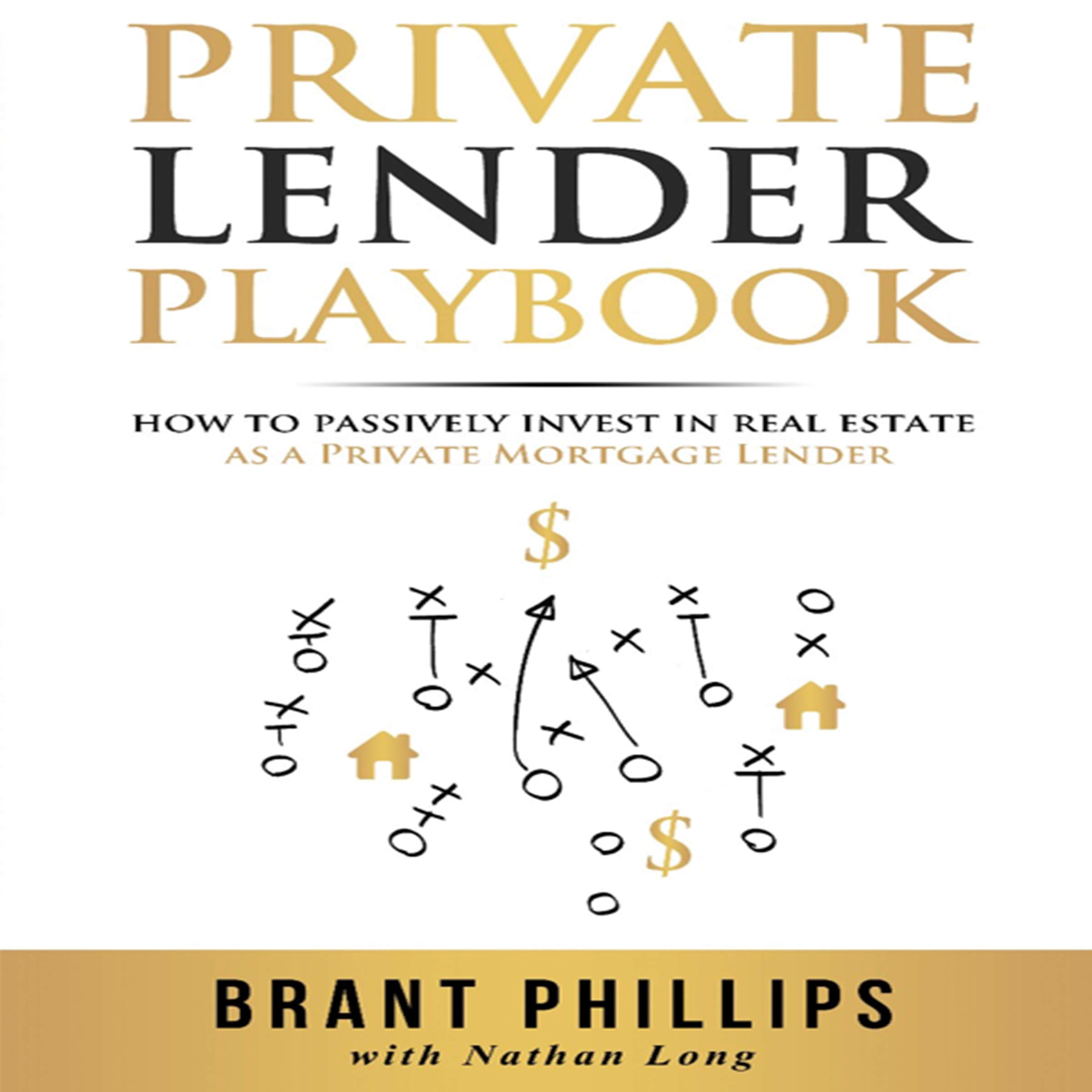 Cover art for Private Lender Playbook: How to Passively Invest in Real Estate as a Private Mortgage Lender