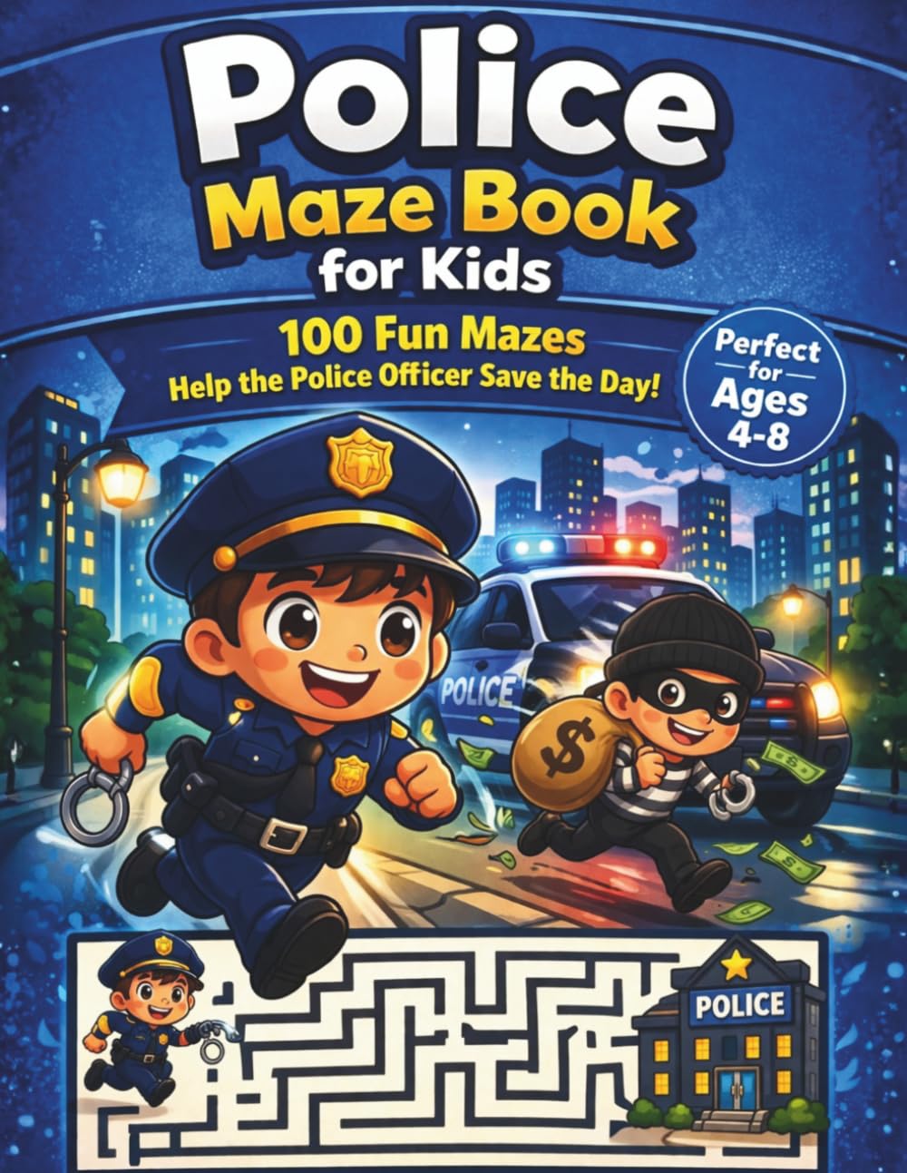 Police Maze Book for Kids: 100 Fun Mazes – Help the Police Officer Save the Day! (Little Heroes Adventure Series)