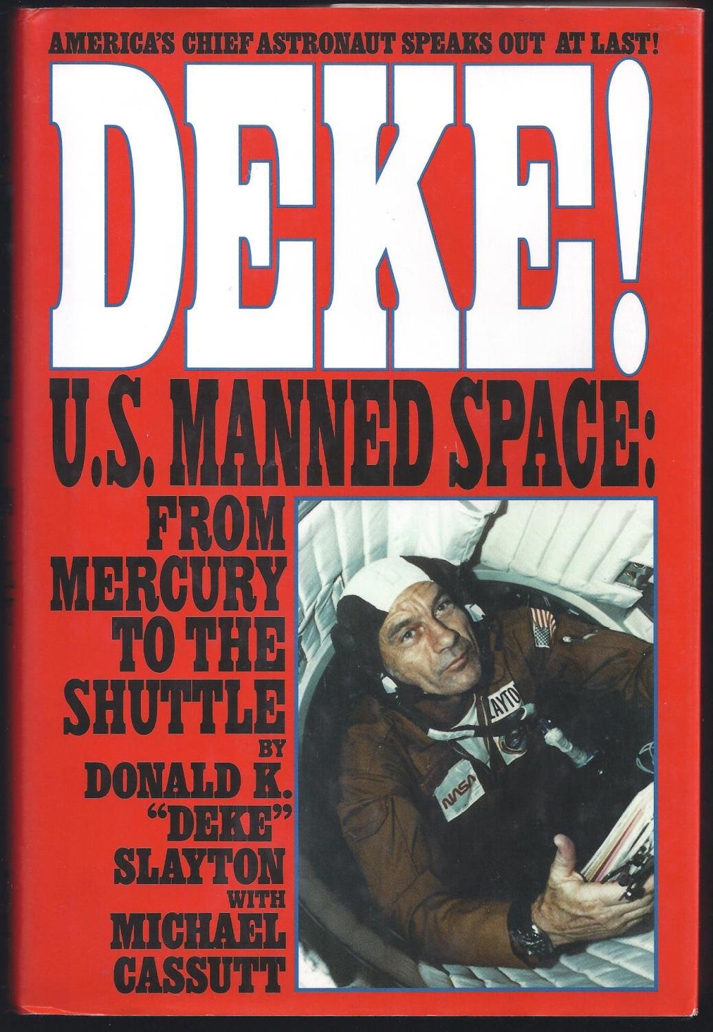 Buy Deke!: U.S. Manned Space : From Mercury to the Shuttle — BookShops.in