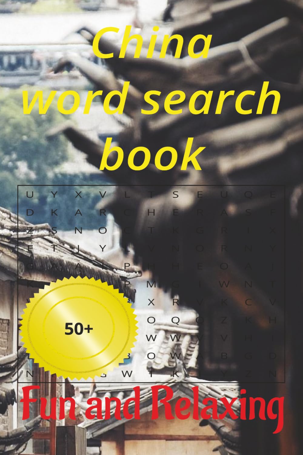 China word search book: Relaxing time with 50+ puzzles at home and holliday (Country Series)