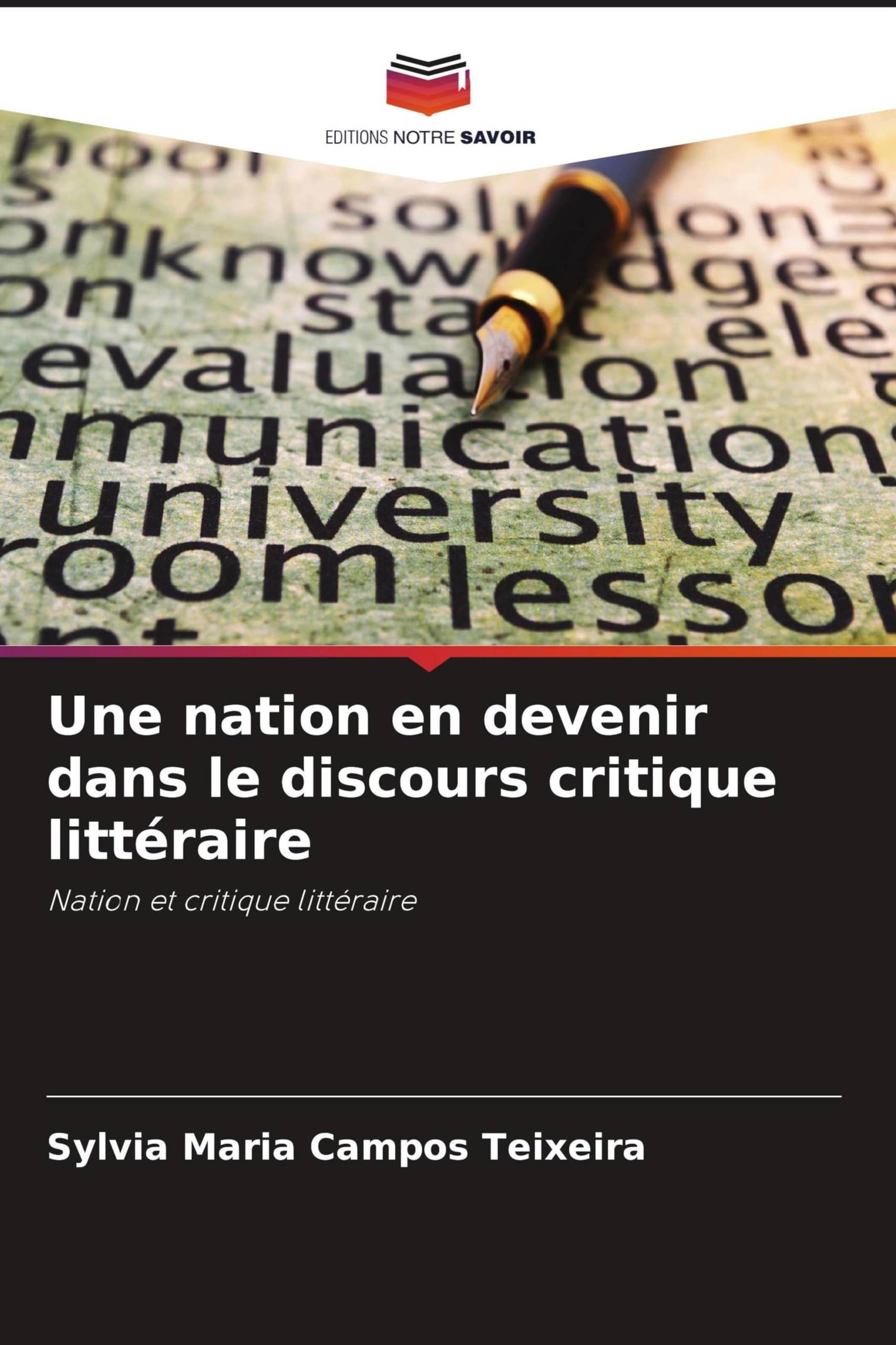 Une nation en devenir dans le discours critique littéraire: Nation et critique littéraire