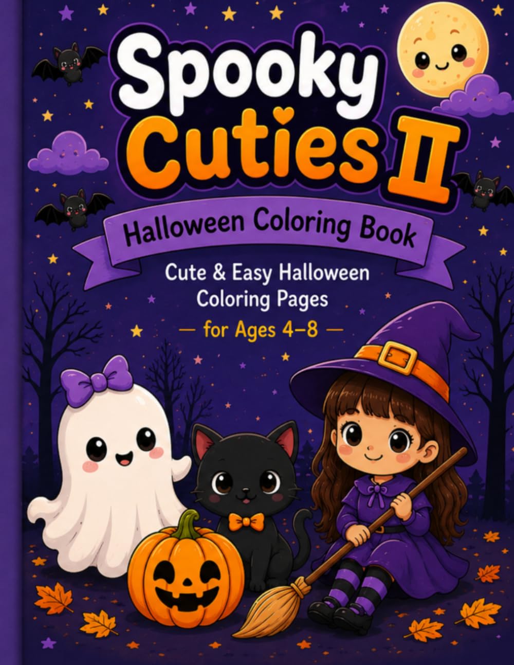 Spooky Cuties II Halloween Coloring Book: Cute & Easy Halloween Coloring Pages for Ages 4–8 (Cuties Coloring Books)