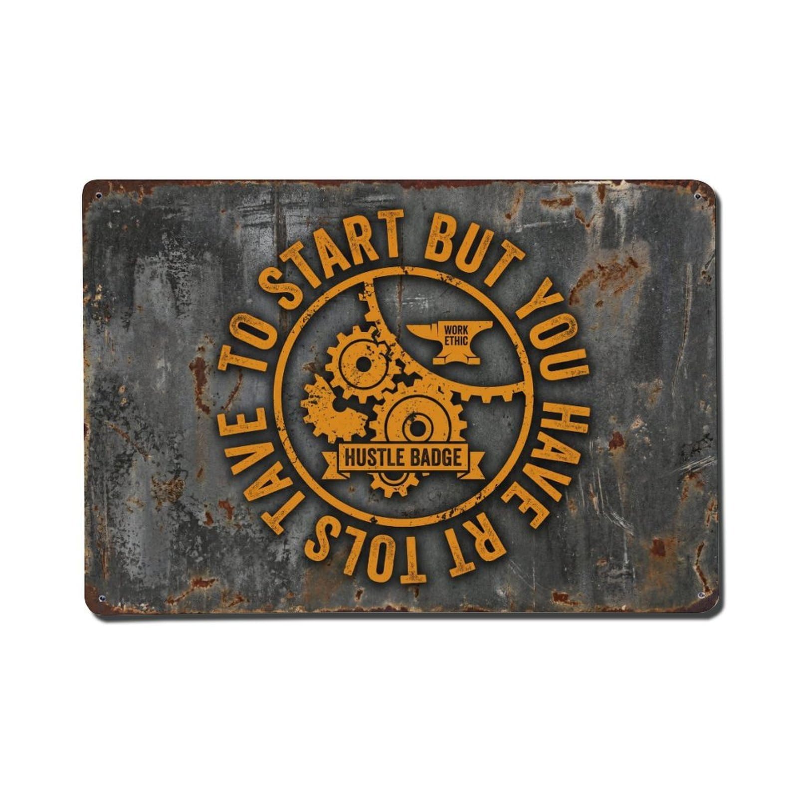 Start Have to Grind Retro Motivational Slogans 2 Metal Tin Sign Plaque Wall Decor for Cafe, Club Bar, Office, Home Garden Metal Poster 8x12Inch