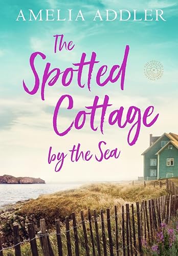 The Spotted Cottage by the Sea (Spotted Cottage Large Print)