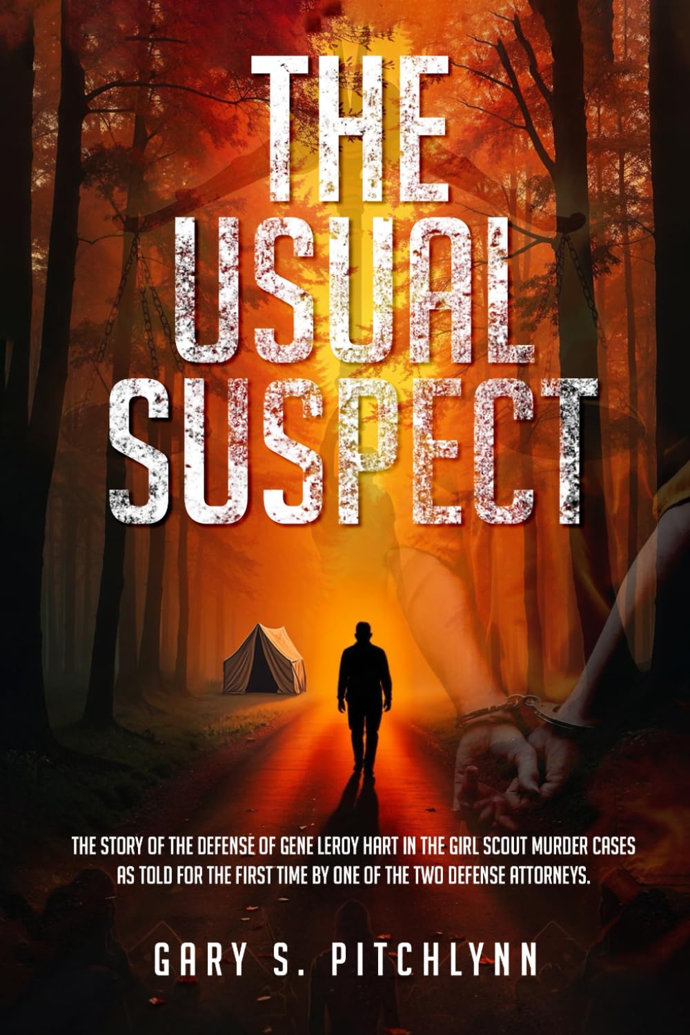 THE USUAL SUSPECT: THE STORY OF THE DEFENSE OF GENE LEROY HART IN THE GIRL SCOUT MURDER CASES AS TOLD FOR THE FIRST TIME BY ONE OF THE TWO DEFENSE