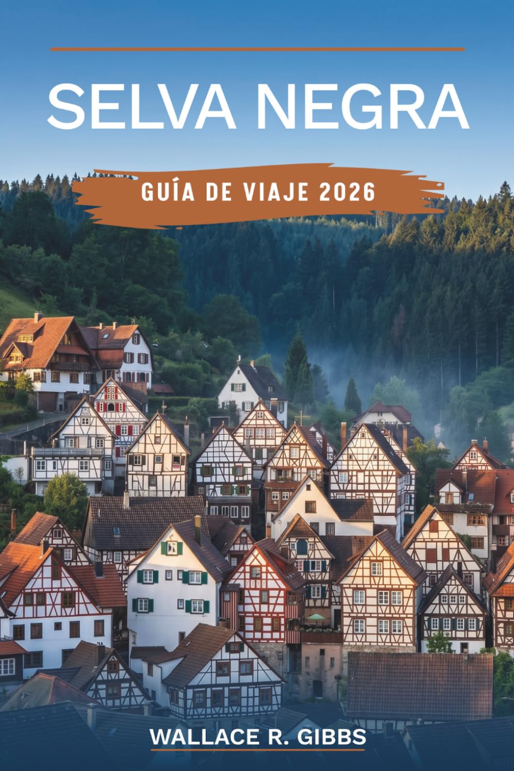 SELVA NEGRA GUÍA DE VIAJE 2026: Friburgo, Triberg y el lago Titisee, con itinerarios, dónde alojarse, qué comer y requisitos de entrada