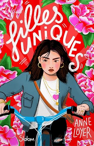 Filles uniques - Lecture roman ado réaliste famille Chine - Dès 12 ans